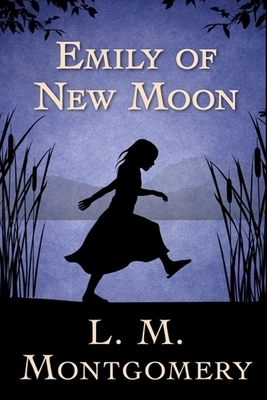 Emily of New Moon Illustrated by L.M. Montgomery