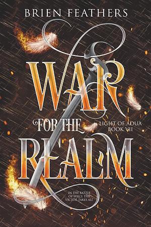 War for the Realm  by Brien Feathers, Brien Feathers