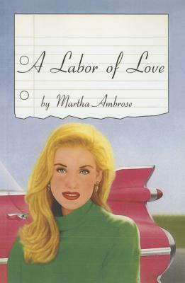 A Labor of Love by Martha Ambrose