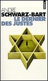 Le Dernier des Justes by André Schwarz-Bart