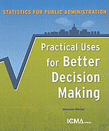 Statistics for Public Administration: Practical Uses for Better Decision Making by Maureen Berner