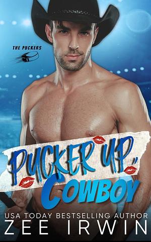 Pucker Up, Cowboy by Zee Irwin, Zee Irwin