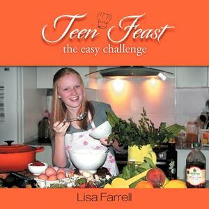 Teen Feast, the Easy Challenge: The Easy Challenge by Lisa Farrell