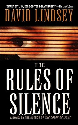 The Rules of Silence by David Lindsey