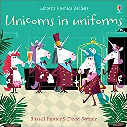 Unicorns in Uniforms by Russell Punter