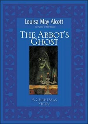 The Abbott's Ghost by A.M. Barnard