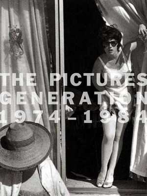 The Pictures Generation, 1974-1984 by Douglas Eklund