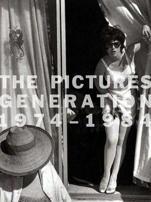 The Pictures Generation, 1974-1984 by Douglas Eklund