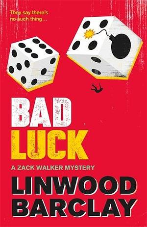 Bad Luck by Linwood Barclay