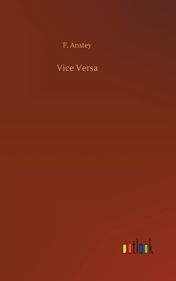 Vice Versa by F. Anstey