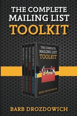 The Complete Mailing List Toolkit by Barb Drozdowich