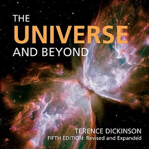 The Universe and Beyond by Terence Dickinson