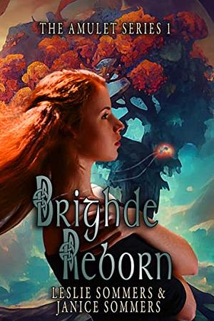 Brighde Reborn by Leslie Sommers, Janice Sommers