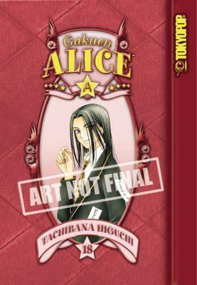 Gakuen Alice, Vol. 18 by Tachibana Higuchi