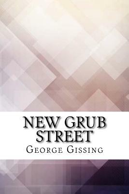 New Grub Street by George Gissing