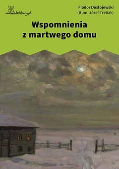 Wspomnienia z martwego domu by Fyodor Dostoevsky