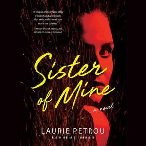 Sister of Mine by Laurie Petrou