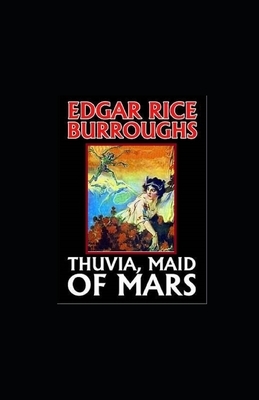 Thuvia Maid of Mars illustrated by Edgar Rice Burroughs