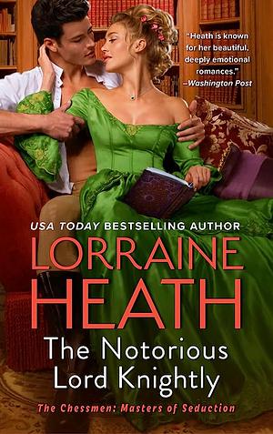 The Notorious Lord Knightly by Lorraine Heath