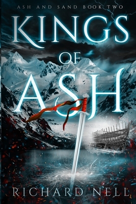 Kings of Ash by Richard Nell