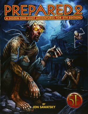 Prepared 2: Tombs & Dooms for 5th Edition by Jon Sawatsky