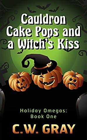 Cauldron Cake Pops and a Witch's Kiss by C.W. Gray