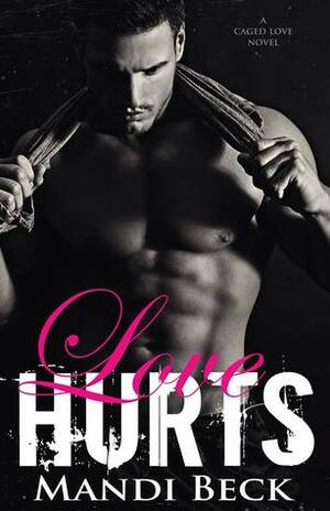 Love Hurts by Mandi Beck