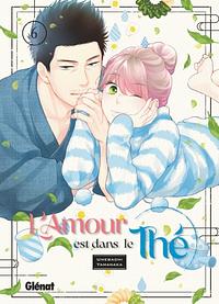 L'amour est dans le thé, Tome 06 by Umebachi Yamanaka