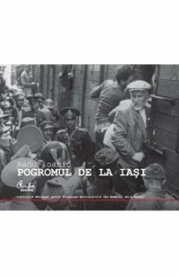 Pogromul de la Iaşi by Elie Wiesel, Radu Ioanid