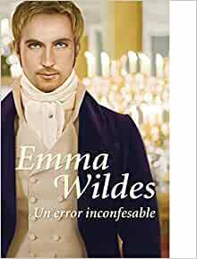 Un error inconfesable by Emma Wildes