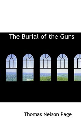 The Burial of the Guns by Thomas Nelson Page