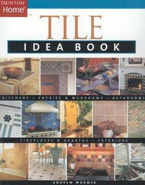 Tile Idea Book by Andrew Wormer