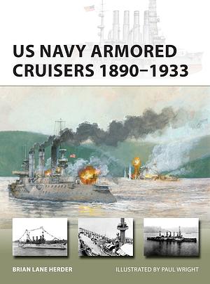 US Navy Armored Cruisers 1890–1933 by Brian Lane Herder