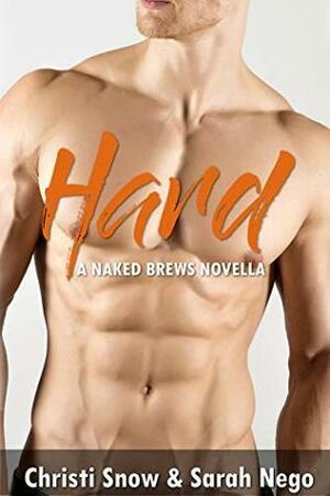 Hard: A Naked Brews Novella by Christi Snow, Sarah Nego