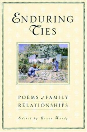 Enduring Ties: Poems of Family Relationships by Grant Hardy