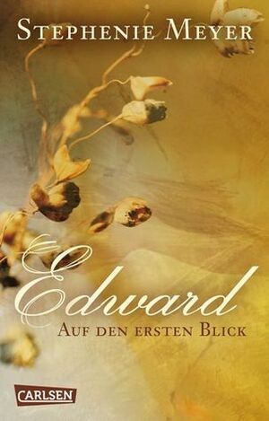 Edward - Auf den ersten Blick by Stephenie Meyer