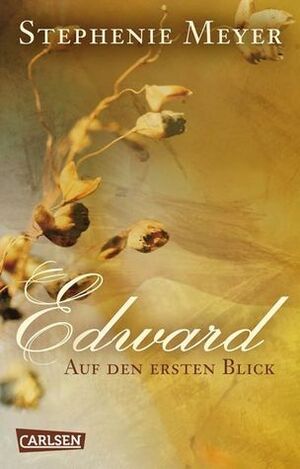 Edward - Auf den ersten Blick by Stephenie Meyer