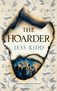 The Hoarder by Jess Kidd