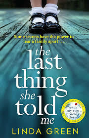 The Last Thing She Told Me by Linda Green