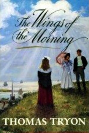 The Wings of the Morning by Thomas Tryon