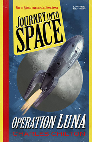 Journey Into Space - Operation Luna (Journey Into Space, #1) by Charles Chilton