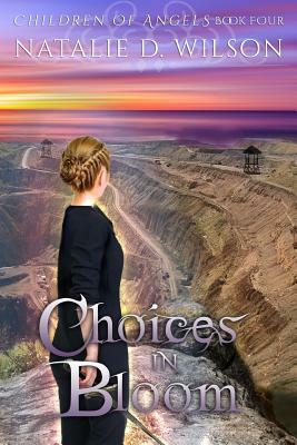 Choices In Bloom by Natalie D. Wilson