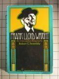 Frank Lloyd Wright: An interpretive biography by Robert C. Twombly
