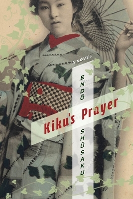 Kiku's Prayer by Sh&#363;saku End&#333;