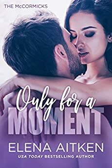 Only For A Moment by Elena Aitken