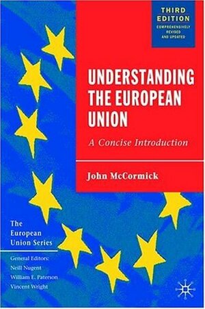 Understanding the European Union: A Concise Introduction by John McCormick