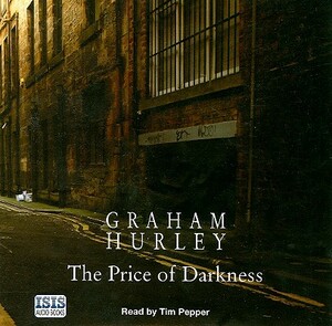 The Price of Darkness by Graham Hurley