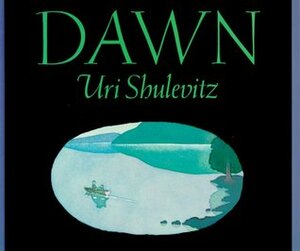 Dawn by Uri Shulevitz