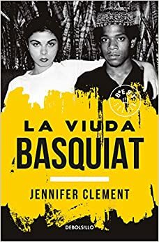 Viuda Basquiat, La by Jennifer Clement