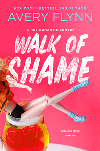 Walk of Shame by Avery Flynn